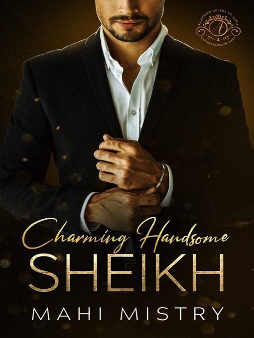 Title details for Charming Handsome Sheikh by Mahi Mistry - Available